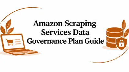 Amazon Scraping Services Data Governance Plan Guide