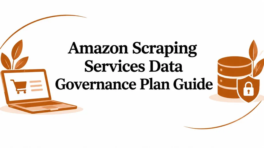 Amazon Scraping Services Data Governance Plan Guide