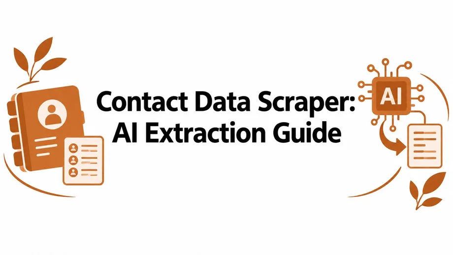 Contact Data Scraper: AI Extraction Guide