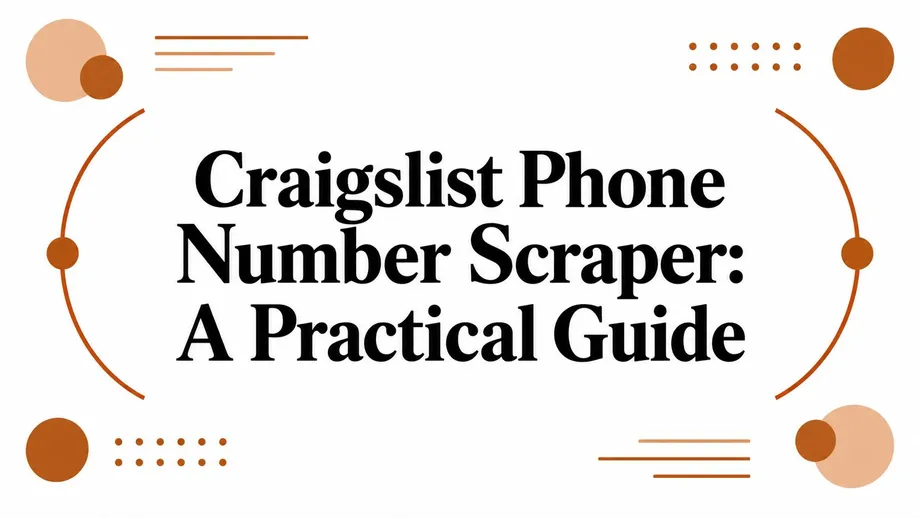Craigslist Phone Number Scraper: A Practical Guide