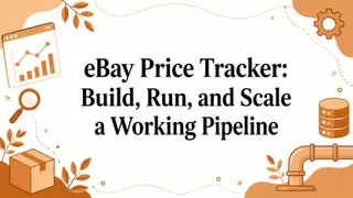 eBay Price Tracker: Build, Run, and Scale a Working Pipeline