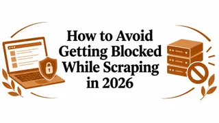 How to Avoid Getting Blocked While Scraping in 2026