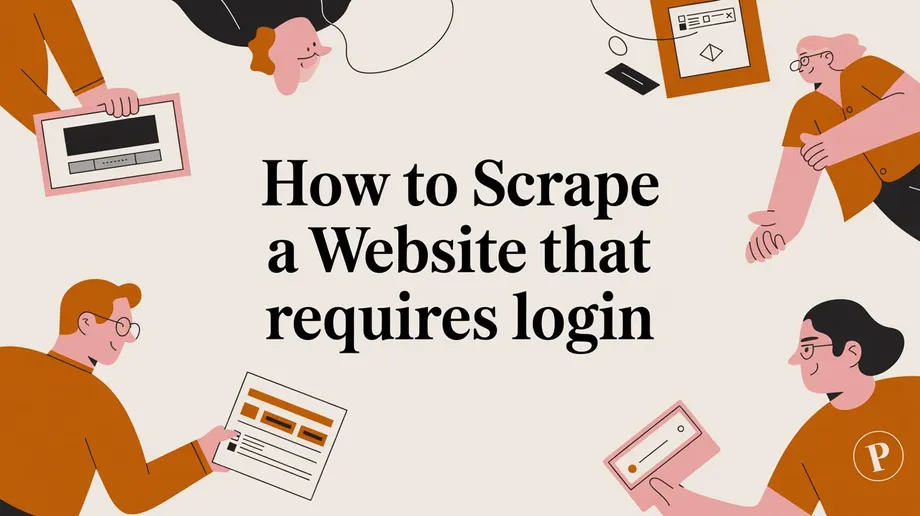 How to Scrape a Website That Requires Login