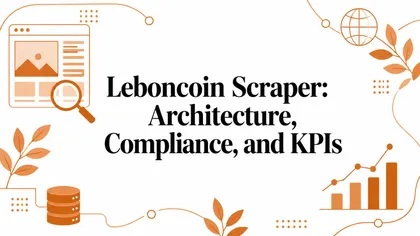 Leboncoin Scraper: Architecture, Compliance, and KPIs