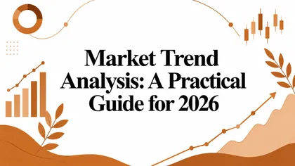 Market Trend Analysis: A Practical Guide for 2026