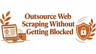 Outsource Web Scraping Without Getting Blocked