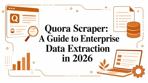 Quora Scraper: A Guide to Enterprise Data Extraction in 2026