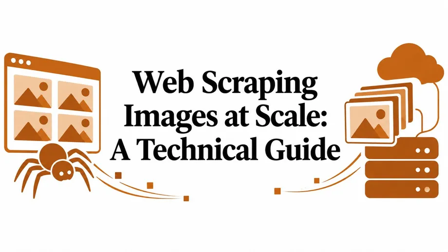 Web Scraping Images at Scale: A Technical Guide