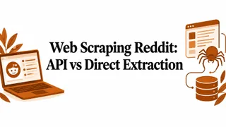 Web Scraping Reddit: API vs Direct Extraction
