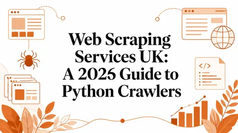 Web Scraping Services UK: A 2026 Guide to Python Crawlers